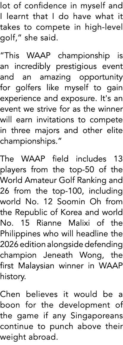 lot of confidence in myself and I learnt that I do have what it takes to compete in high level golf,” she said. “This...