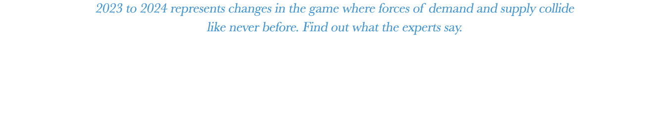 2023 to 2024 represents changes in the game where forces of demand and supply collide like never before. Find out wha...