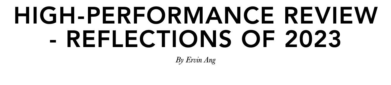 High Performance Review Reflections of 2023 By Ervin Ang