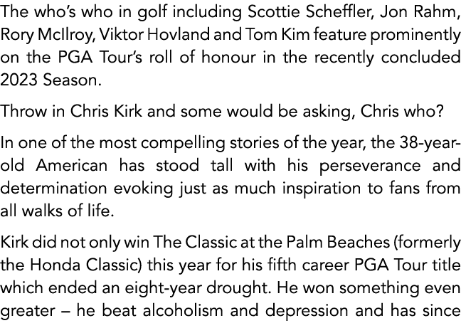 The who’s who in golf including Scottie Scheffler, Jon Rahm, Rory McIlroy, Viktor Hovland and Tom Kim feature promine...