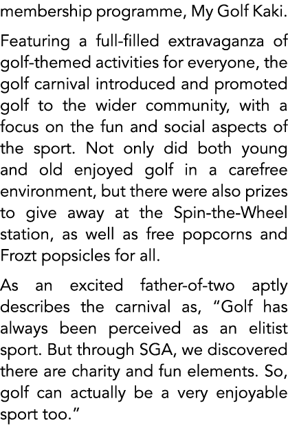 membership programme, My Golf Kaki. Featuring a full filled extravaganza of golf themed activities for everyone, the ...