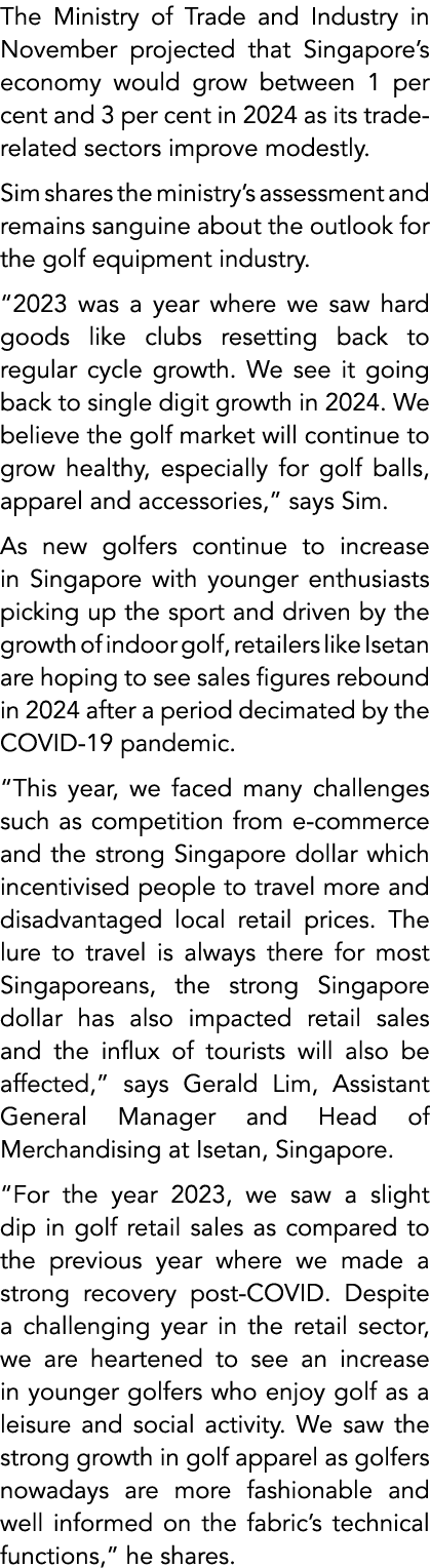 The Ministry of Trade and Industry in November projected that Singapore’s economy would grow between 1 per cent and 3...