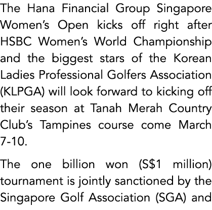 The Hana Financial Group Singapore Women’s Open kicks off right after HSBC Women’s World Championship and the biggest...