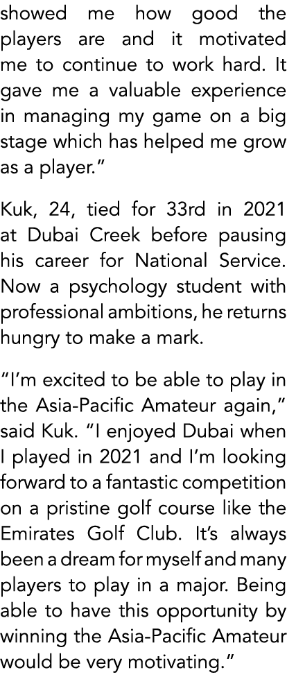 showed me how good the players are and it motivated me to continue to work hard. It gave me a valuable experience in ...