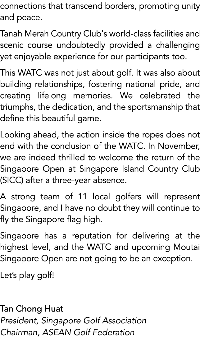 connections that transcend borders, promoting unity and peace. Tanah Merah Country Club's world class facilities and ...