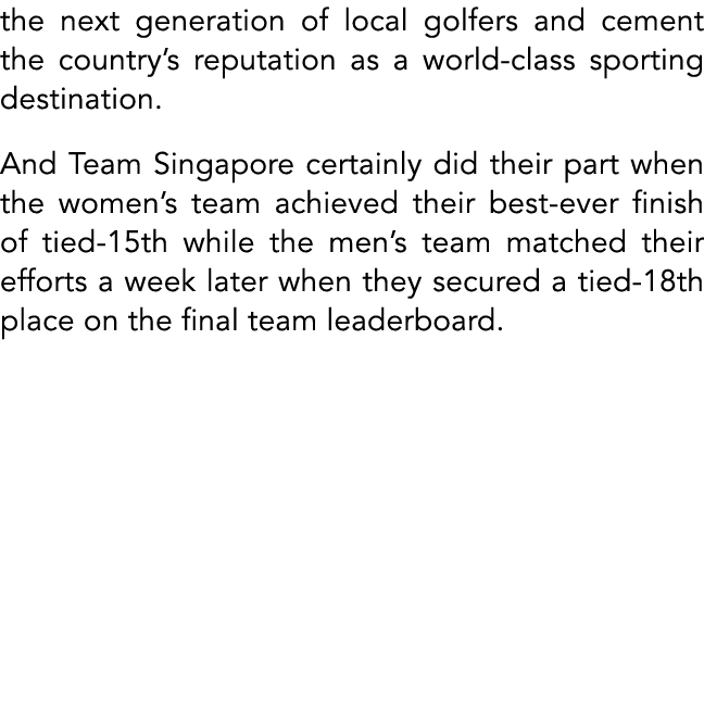 the next generation of local golfers and cement the country’s reputation as a world class sporting destination. And T...
