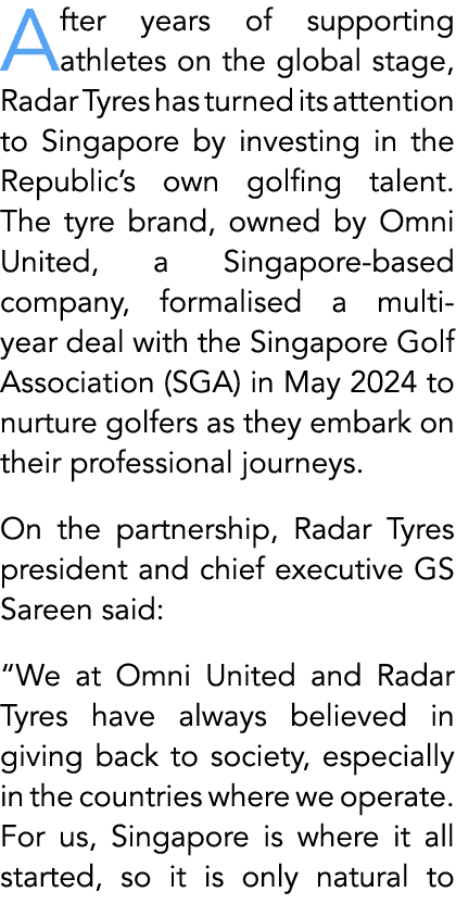 After years of supporting athletes on the global stage, Radar Tyres has turned its attention to Singapore by investin...