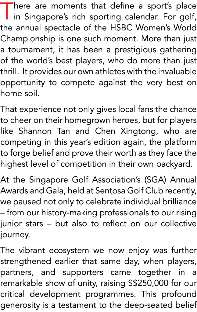 There are moments that define a sport’s place in Singapore’s rich sporting calendar. For golf, the annual spectacle o...