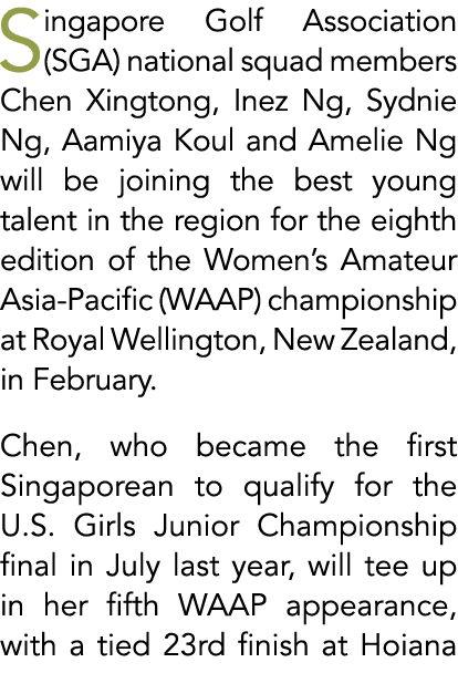 Singapore Golf Association (SGA) national squad members Chen Xingtong, Inez Ng, Sydnie Ng, Aamiya Koul and Amelie Ng ...