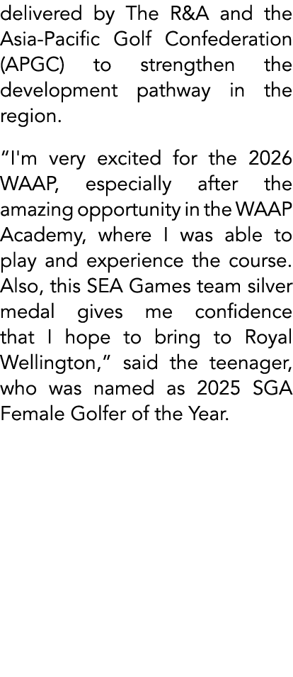 delivered by The R&A and the Asia Pacific Golf Confederation (APGC) to strengthen the development pathway in the regi...