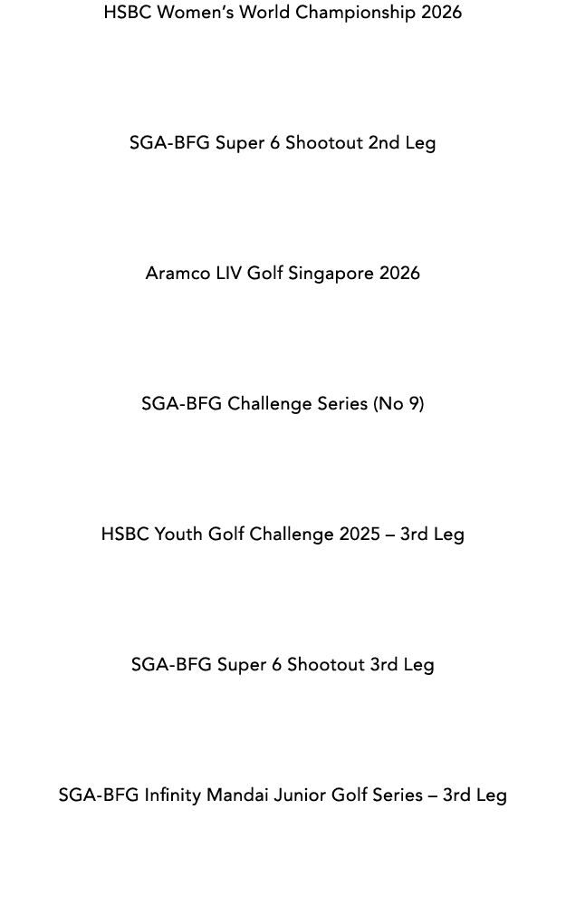 HSBC Women’s World Championship 2026 SGA BFG Super 6 Shootout 2nd Leg Aramco LIV Golf Singapore 2026 SGA BFG Challeng...